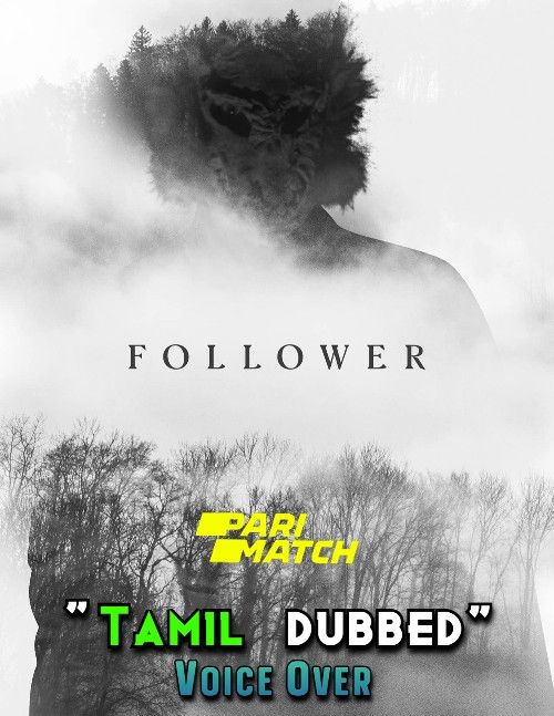 Follower (2022) Tamil [Voice Over] Dubbed WEBRip download full movie